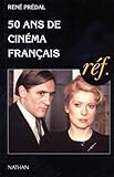  50 ans de cinéma français : 1945-1995