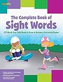 The Complete Book of Sight Words: 220 Words Your Child Needs to Know to Become a Successful Reader (Flash Kids)