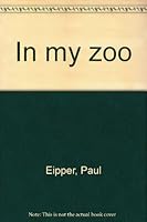 MY ZOO (My First Books) 0553097334 Book Cover