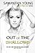 Out of the Shallows (Into the Deep #2) (Volume 2)