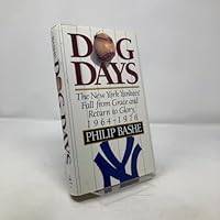 Dog Days:The New York Yankees' Fall from Grace and: Return to Glory,1964-1976 0679413103 Book Cover