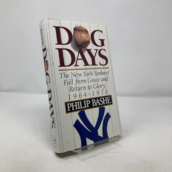 Hardcover Dog Days:The New York Yankees' Fall from Grace and: Return to Glory,1964-1976 Book