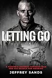 Letting Go: A Marine's Journey Through War and His Search for Meaning