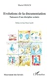  Evolutions de la documentation : Naissance d\'une discipline scolaire (Mouvement des Savoirs)