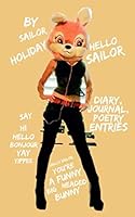 Hello Sailor: REVISED EDITION: Diary, Journal, Poetry, Entries 1702763544 Book Cover