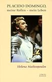 placido domingo jr  Placido Domingo: Meine Rollen - mein Leben