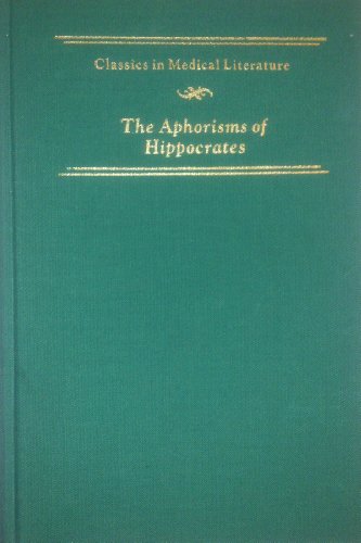 The aphorisms of Hippocrates (Classics in medic... B00071BAPQ Book Cover