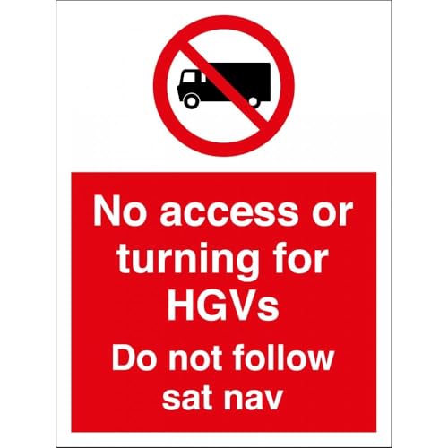 No Access Or Turning for HGVs Do Not Follow Sat Nav Sign Metal Sign 8x12 Inch for Wall, Fence, or Gate