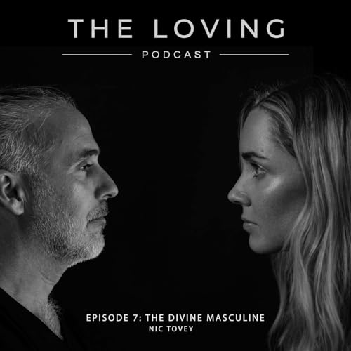 Episode 7: The Divine Masculine (Nic Tovey)