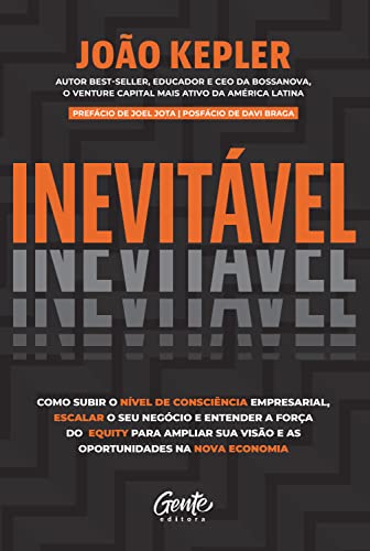 Inevitável: Como subir o nível de consciência empresarial, escalar o seu negócio e entender a força do equity para ampliar sua visão e as oportunidades na nova economia