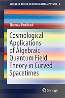 Cosmological Applications of Algebraic Quantum Field Theory in Curved Spacetimes 331921893X Book Cover
