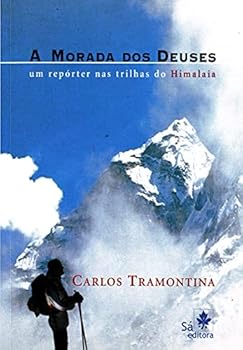 Paperback Morada dos Deuses: um Repórter nas Trilhas do Himalaia, A [Portuguese_Brazilian] Book