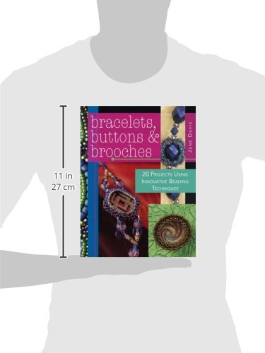 Pulseiras, botões e broches: 20 projetos usando técnicas inovadoras de contas