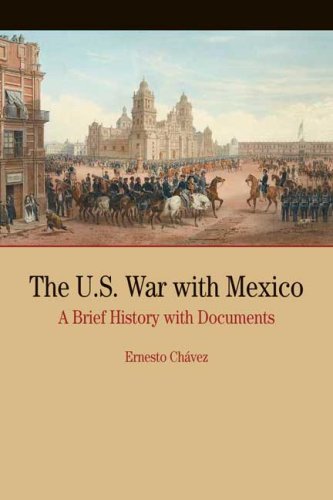 The U.S. War With Mexico By Chavez, Ernesto