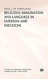 Religious Imagination and Language in Emerson and Nietzsche (Studies in Literature and Religion)