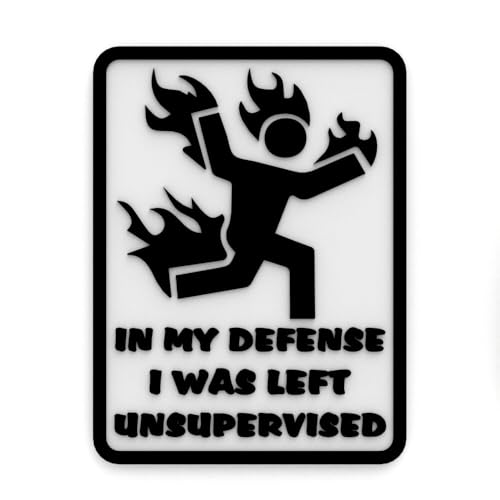 A 3D-raised 'In My Defense I Was Left Unsupervised' sign that's self-aware, relatable humor rendered in durable physical form — classic stocking stuffer energy.
