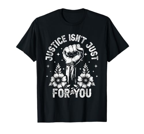 Lutte pour la justice sociale Equal Rights Activiste social T-Shirt