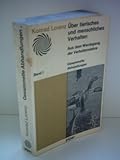  Konrad Lorenz: Über tierisches und menschliches Verhalten - Aus dem Werdegang der Verhaltenslehre - Band 1