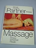 Partner-Massage. [Aus d. Amerikan. von Renate Zeltner]