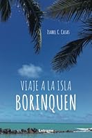 Viaje a la Isla Borinquen 8411141438 Book Cover