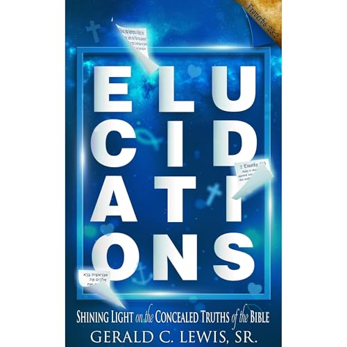 Elucidations by Gerald C. Lewis Sr. episode artwork