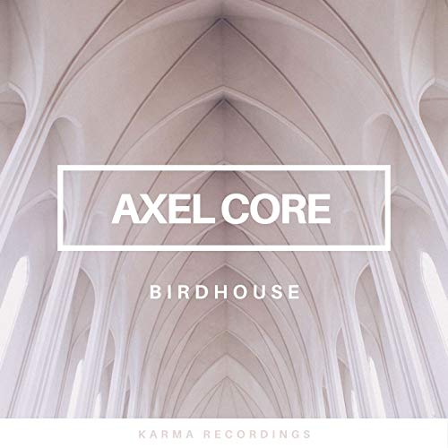 Play Birdhouse by Axel Core on Amazon Music