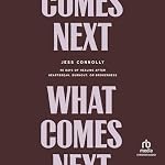 Cover of What Comes Next