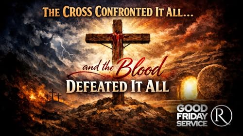 The Cross Confronted It All&hellip; and the Blood Defeated It All &bull; Friday Service