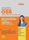 libri per concorso operatore socio sanitario  Manuale OSS operatore socio sanitario. Manuale completo per la preparazione ai corsi e ai concorsi per operatore socio sanitario. Nuova ediz.