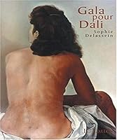 GALA POUR DALI : BIOGRAPHIE D'UN COUPLE 2709627531 Book Cover