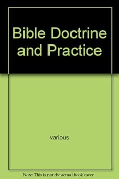 Hardcover Bible Doctrine and Practice Book