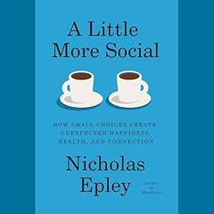 A Little More Social Audiolibro Por Nicholas Epley arte de portada