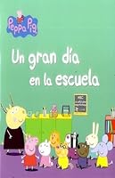 UN GRAN DIA EN LA ESCUELA PEPPA PIG 9588892147 Book Cover