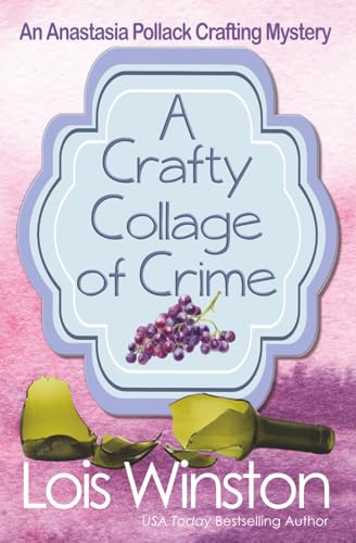 A Crafty Collage of Crime (An Anastasia Pollack Crafting Mystery)