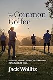 The Common Golfer (The Common . . . Book 2)