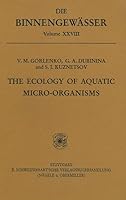 The Ecology of Aquatic Micro-Organisms 3510400399 Book Cover