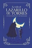  La vida de Lazarillo de Tormes: La vida de Lazarillo de Tormes  Texto íntegro  Edición para estudiantes con glosario y claves de lectura