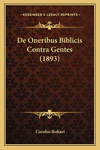 De Oneribus Biblicis Contra Gentes (1893) (Latin Edition)
