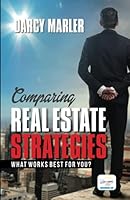 Comparing Real Estate Strategies: What Works Best For You? 177785640X Book Cover