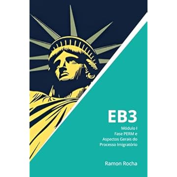 Capa do livro EB3 - Guia Completo: Módulo I - Fase PERM e Aspectos Gerais do Processo Imigratório (Portuguese Edition)