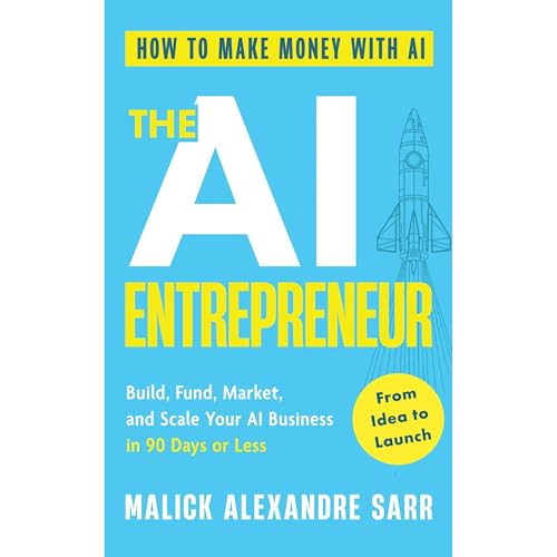 The AI Entrepreneur: How to Make Money with AI by Malick Alexandre Sarr episode artwork