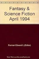 Fantasy & Science Fiction April 1994 B002BR8VTW Book Cover