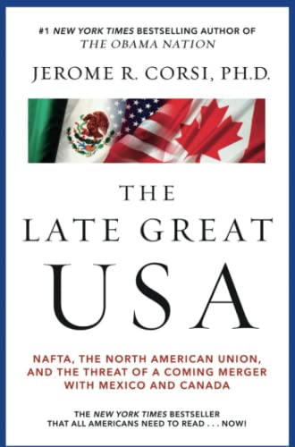 The Late Great Usa Nafta The North American Union Threat