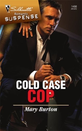 Cold Case Cop (Silhouette Romantic Suspense Book 1498)