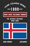 Learn how to speak Icelandic with the 1000 most used Icelandic words. This book is for beginner Icelandic language learners. (1000 most used words) (English Edition)