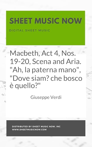 Macbeth, Act 4, Nos. 19-20, Scena and Aria. "Ah, la paterna mano", "Dove siam? che bosco è quello?" (Italian Edition)