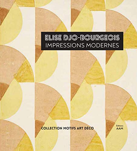 Télécharger Élise Djo-Bourgeois Impressions Modernes: 1926 - 1936 PDF