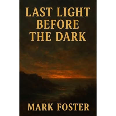 Last Light Before the Dark