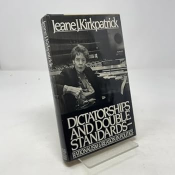 Hardcover Dictatorships and double standards: Rationalism and reason in politics Book