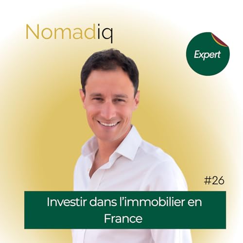#26 Immobilier en France : on veut investir sans savoir pour quoi